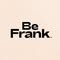 Be Frank